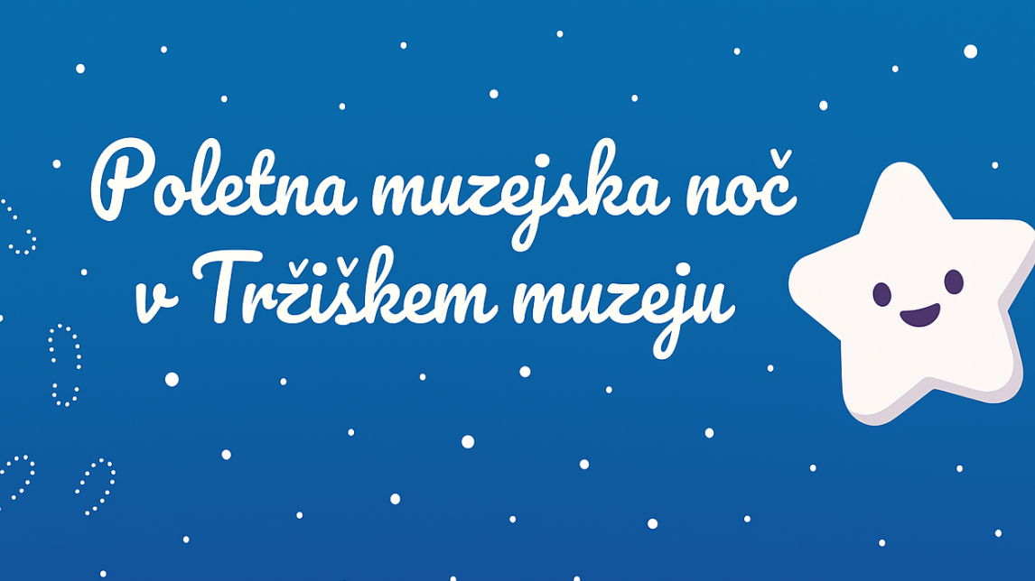 Poletna muzejska noč v Tržiškem muzeju